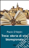 Treia. Storie di vita bioregionale libro