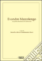 Evandro Marcolongo un poeta abruzzese del Novecento