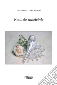 Ricordo indelebile libro