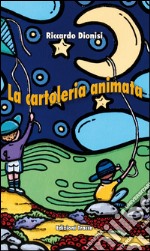 La cartoleria animata libro