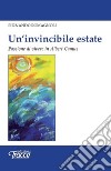 Un'invincibile estate. Passione di vivere in Albert Camus libro