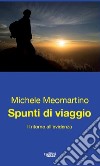 Spunti di viaggio. Il ritorno all'evidenza libro