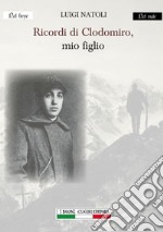 Ricordi di Clodomiro, mio figlio libro