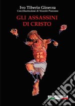 Gli assassini di Cristo libro