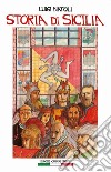 Storia di Sicilia. Ediz. per la scuola libro di Natoli Luigi Squatrito A. (cur.) Ginevra I. T. (cur.)