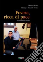 Povera, ricca di pace. Raccolta di poesie e musica