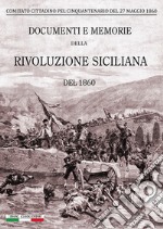 Documenti e memorie della rivoluzione siciliana del 1860 libro