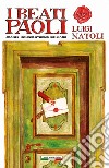 I beati paoli libro di Natoli Luigi Squatrito A. (cur.) Ginevra I. T. (cur.)