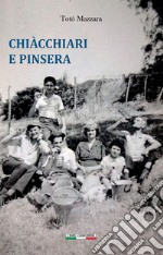 Chiàcchiari e pinsera libro