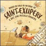 Diario di volo di Antoine de Saint-Exupéry e del suo Piccolo Principe libro