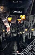 Ombre. Avventure semiserie nell'aldilà libro