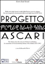 Progetto Ascari. Dalla storia degli Ascari, le radici della nazione, verso lo sviluppo. Ediz. italiana e inglese libro