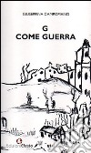 G come guerra libro di Campopiano Giuseppina