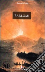 Barlumi. Avventure semiserie nell'aldilà libro