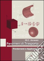 Fenomeni di trasporto. Fondamenti e applicazioni libro