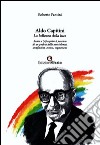 Aldo Capitini. La bellezza della luce. Invito a (ri)scoprire il pensiero di un profeta della nonviolenza, antifascista, eretico, vegetariano libro di Fantini Roberto