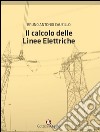 Il calcolo delle linee elettriche libro di Cauzillo Bruno A.