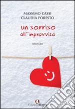 Un sorriso all'improvviso