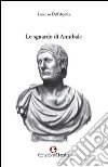 Lo sguardo di Annibale libro di Dell'Aquila Lorenzo