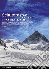 Scialpinismo e sci ripido i 4000 delle Alpi. 61 cime con gli sci oltre quota quattromila. Monte Bianco. Monte Rosa. Gran Paradiso. Bernina Écrins. Grand Combin. Alpi Del Vallese. Alpi Bernesi. Ediz. italiana e inglese libro