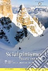 Scialpinismo nelle Piccole Dolomiti. 58 itinerari Tre Croci Carega Sengio Alto Pasubio libro