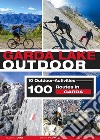 Garda Lake outdoor. 10 outdoor activities. 100 routes in Garda libro