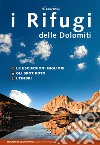 I rifugi delle Dolomiti libro