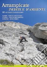 Arrampicate inedite e d'ambiente libro