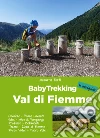 BabyTrekking. Val di Fiemme libro di Forti Azzurra