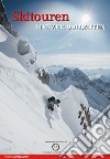 Skitouren Lienzer Dolomiten libro di Gaisbacher Thomas