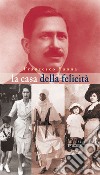 La casa della felicità libro