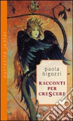 Racconti per crescere libro