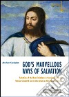 God's marvelous ways of salvation. Salvation of the Non-Christians in the documents of Vatican Council II and in the debates after Dominus issues libro di Kavalakatt Abraham