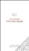 Nel fuoco vivo dell'amore libro