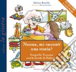 Nonna, mi racconti una storia? Scopri la Toscana con le favole di Rebecca libro