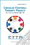 Circular Football Therapy Project. Solo la squadra vince il campionato! libro