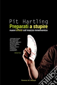 Preparati a stupire. Nuovi effetti col mazzo mnemonico libro