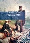 La sciabola e la zappa. Giuseppe Garibaldi a Villa Castelletti di Signa. Un mese tra memoria, mito e storia. 18 maggio - 21 giugno 1867 libro