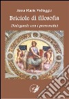 Briciole di filosofia. Dialogando con i presocratici libro di Vultaggio Anna Maria