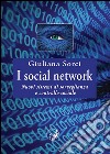 I social network. Nuovi sistemi di sorveglianza e controllo sociale libro di Sorci Giuliana