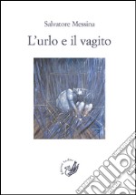 L'urlo e il vagito libro