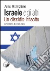 Israele e gli altri. Un dissidio irrisolto libro di Momigliano Anna
