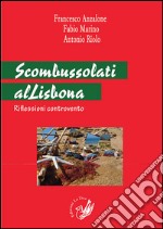 Scombussolati alLisbona. Riflessioni controvento