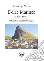 Dolce Marineo e altre poesie libro