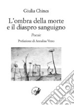 L'ombra della morte e il diaspro sanguigno libro