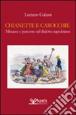 Chianette e carocchie, minacce e percosse nel dialetto napoletano libro