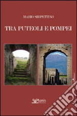 Tra Puteoli e Pompei libro