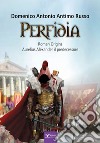Perfidia. Roman origins. Aurelius alexander il predecessore libro