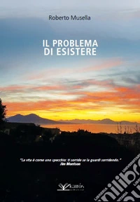 Il problema di esistere libro