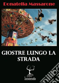 Giostre lungo la strada